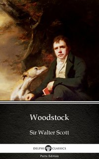 Woodstock by Sir Walter Scott (Illustrated) - Sir Walter Scott - ebook