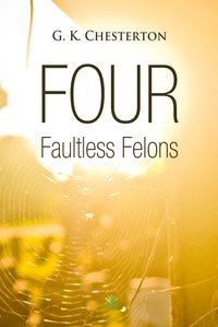 Four Faultless Felons - G. K. Chesterton - ebook