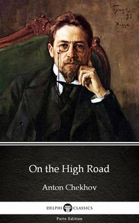 On the High Road by Anton Chekhov (Illustrated) - Anton Chekhov - ebook