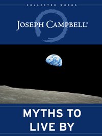 Myths to Live By - Joseph Campbell - ebook