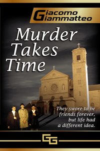 Murder Takes Time - Giacomo Giammatteo - ebook