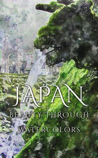 Japan Beauty Through Watercolors - Daniyal Martina - ebook