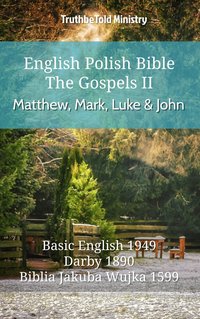 English Polish Bible - The Gospels II - Matthew, Mark, Luke and John - TruthBeTold Ministry - ebook