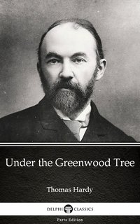 Under the Greenwood Tree by Thomas Hardy (Illustrated) - Thomas Hardy - ebook