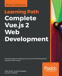 Complete Vue.js 2 Web Development - Mike Street - ebook