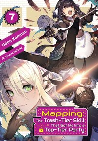 Mapping: The Trash-Tier Skill That Got Me Into a Top-Tier Party: Volume 7 - Udon Kamono - ebook