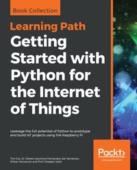 Getting Started with Python for the Internet of Things - Tim Cox - ebook
