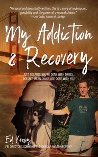 My Addiction & Recovery - Ed Kressy - ebook