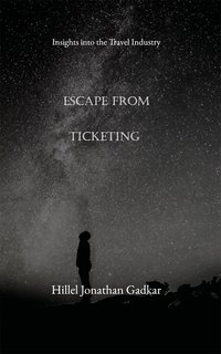 Escape from Ticketing - Hillel Jonathan Gadkar - ebook