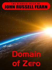 Domain of Zero - John Russel Fearn - ebook