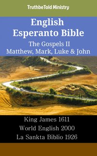 English Esperanto Bible - The Gospels II - Matthew, Mark, Luke & John - TruthBeTold Ministry - ebook