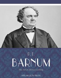 The Art of Money Getting - P.T. Barnum - ebook