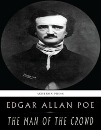 The Man of the Crowd - Edgar Allan Poe - ebook