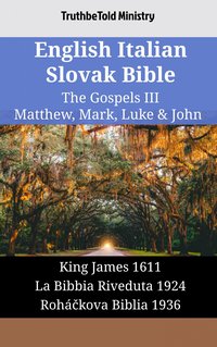 English Italian Slovak Bible - The Gospels III - Matthew, Mark, Luke & John - TruthBeTold Ministry - ebook