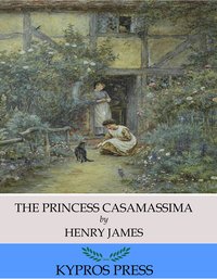 The Princess Casamassima - Henry James - ebook