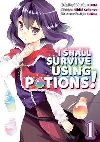 I Shall Survive Using Potions! (Manga) Volume 1 - FUNA - ebook