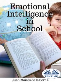 Emotional Intelligence In School - Juan Moisés   De La Serna - ebook