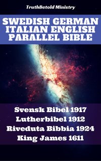 Swedish German Italian English Parallel Bible - TruthBeTold Ministry - ebook