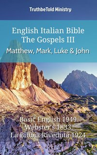 English Italian Bible - The Gospels III - Matthew, Mark, Luke and John - TruthBeTold Ministry - ebook