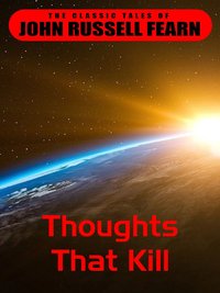 Thoughts That Kill - John Russel Fearn - ebook