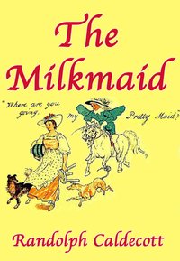 The Milkmaid - Randolph Caldecott - ebook