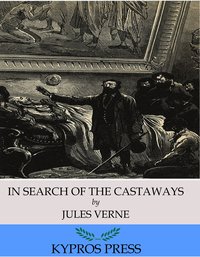 In Search of the Castaways - Jules Verne - ebook