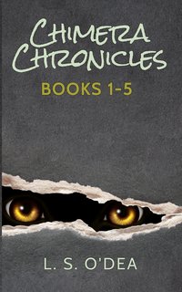 Chimera Chronicles - L. S. O'Dea - ebook