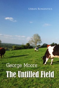 The Untilled Field - George Moore - ebook