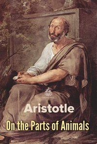 On the Parts of Animals - Aristotle - ebook