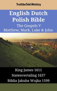 English Dutch Polish Bible - The Gospels V - Matthew, Mark, Luke & John - TruthBeTold Ministry - ebook