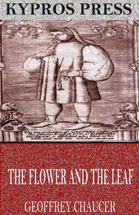 The Flower and the Leaf - Geoffrey Chaucer - ebook