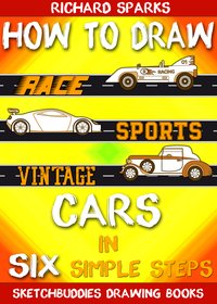 How to Draw Cars in Six Simple Steps - Richard Sparks - ebook