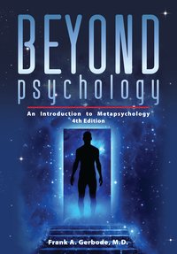 Beyond Psychology - Frank A. Gerbode - ebook
