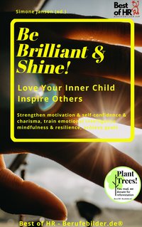 Be Brilliant & Shine! Love Your Inner Child Inspire Others - Simone Janson - ebook