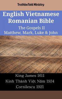 English Vietnamese Romanian Bible - The Gospels II - Matthew, Mark, Luke & John - TruthBeTold Ministry - ebook