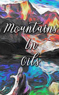 Mountains In Oils - Madison Deblanco - ebook