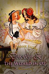 Dorothy and the Wizard in Oz - L. Frank Baum - ebook