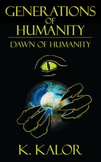 Dawn of Humanity - K. Kalor - ebook