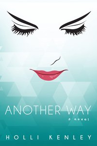 Another Way - Holli Kenley - ebook
