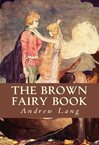The Brown Fairy Book - Andrew Lang - ebook
