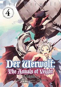 Der Werwolf: The Annals of Veight -Origins- Volume 4 - Hyougetsu - ebook
