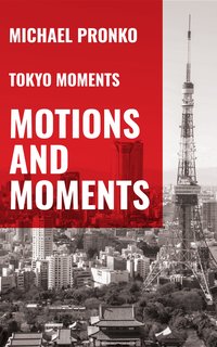 Motions and Moments - Michael Pronko - ebook