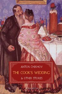 The Cook's Wedding and Other Stories - Anton Chekhov - ebook