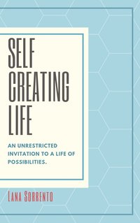 Self-Creating Life - Lana Sorrento - ebook