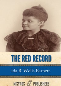 The Red Record - Ida B. Wells-Barnett - ebook