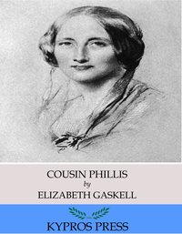 Cousin Phillis - Elizabeth Gaskell - ebook