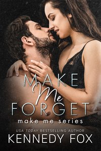 Make Me Forget - Kennedy Fox - ebook