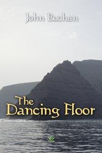 The Dancing Floor - John Buchan - ebook