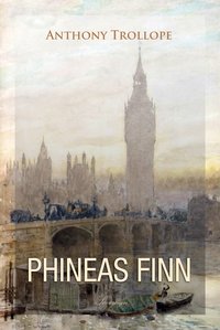 Phineas Finn - Anthony Trollope - ebook