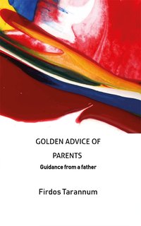 Golden Advice of Parents - Firdos Tarannum - ebook